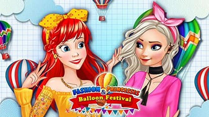 Fashion Princesses and Balloon Festival