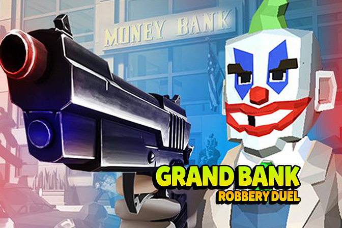 Grand Bank: Robbery Duel